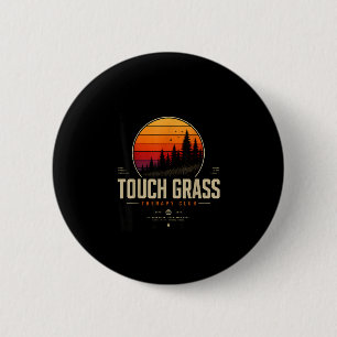 Touch grass therapy club retro nature streetwear 6 cm round badge