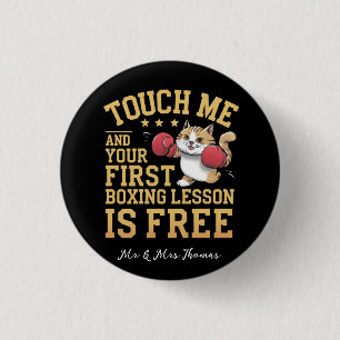 Touch Me and Your First Boxing Lesson is Free 3 Cm Round Badge