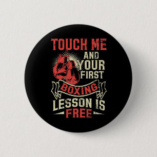 Touch Me And Your First Boxing Lesson Is Free 6 Cm Round Badge