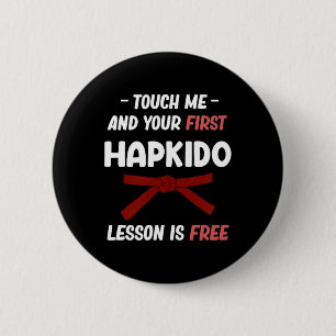 Touch Me And Your First Hapkido Lesson Is Free Jiu 6 Cm Round Badge
