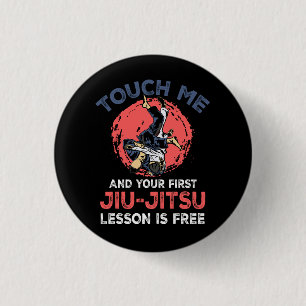 Touch Me And Your First Jiu Jitsu Lesson Is Free M 3 Cm Round Badge