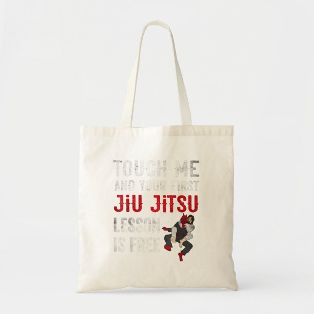 Touch Me and Your First Jiu Jitsu Lesson is Tote Bag (Front)