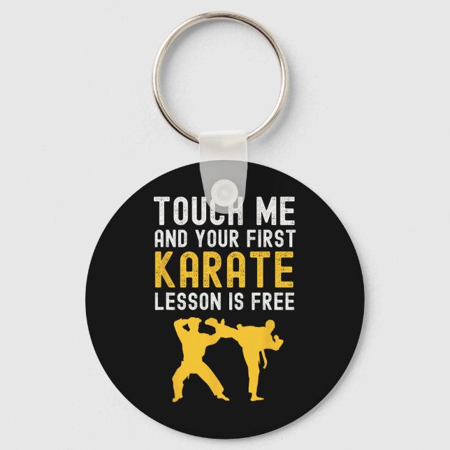 Touch Me And Your First Karate Lesson Is Free Funn Key Ring (Front)