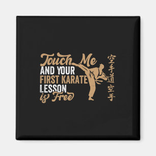 Touch Me And Your First Karate Lesson Is Free Funn Magnet