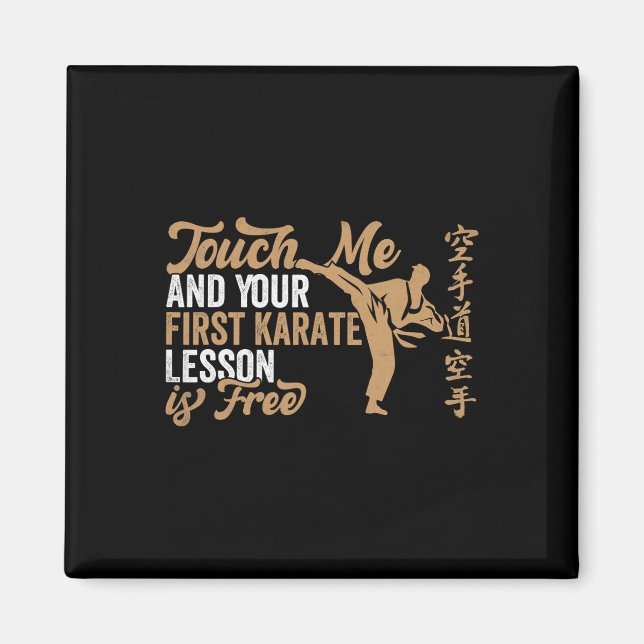 Touch Me And Your First Karate Lesson Is Free Funn Magnet (Front)