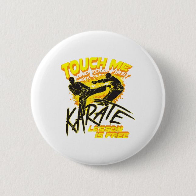 Touch Me And Your First Karate Lesson Is Free Gift 6 Cm Round Badge (Front)