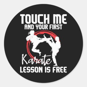 Touch Me And Your First Karate Lesson Is Free - Ka Classic Round Sticker