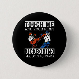 Touch Me And Your First Kickboxing Lesson Is Free 6 Cm Round Badge