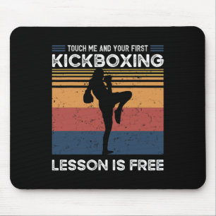 Touch Me And Your First Kickboxing Lesson Is Free Mouse Mat