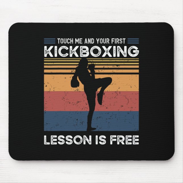 Touch Me And Your First Kickboxing Lesson Is Free  Mouse Mat (Front)