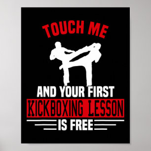 Touch Me And Your First Kickboxing Lesson Is Free Poster