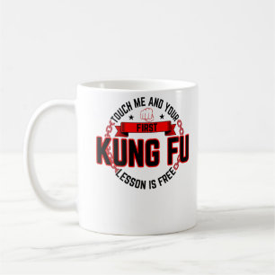 Touch Me And Your First Kung Fu Lesson Is Free Mar Coffee Mug