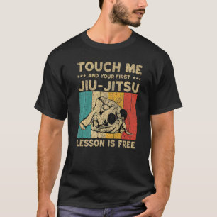 Touch Me And Your First Lesson Is Free Brazilian J T-Shirt