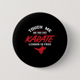 Touch Me And Your First Lesson Is Free Karate 6 Cm Round Badge