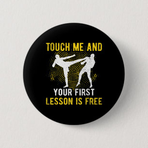 Touch Me And Your First Lesson Is Free Kickbox  6 Cm Round Badge
