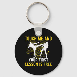 Touch Me And Your First Lesson Is Free Kickbox Key Ring