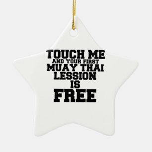 TOUCH ME AND YOUR FIRST MUAY-THAI LESSION IS FREE CERAMIC TREE DECORATION