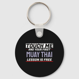Touch Me And Your First Muay Thai Lesson Is Free K Key Ring