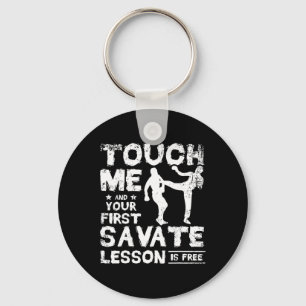 Touch Me And Your First Savate Lesson Is Free Key Ring
