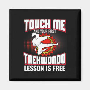Touch Me And Your First Taekwondo Lesson Is Free Magnet