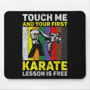 Touch Me And Your Karate Lesson Is Free Taekwondo Mouse Mat