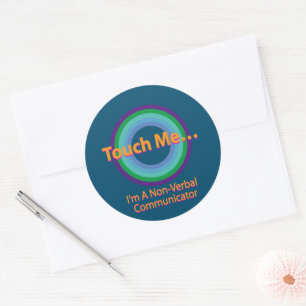 Touch me I'm a non-verbal Radial Teal BG Classic Round Sticker