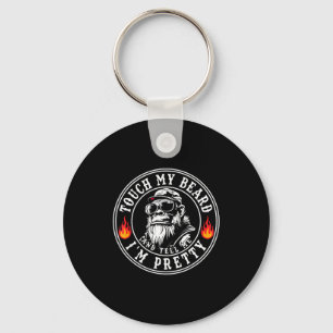 Touch My Beard And Tell Me I'm Pretty Funny Monkey Key Ring