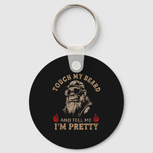 Touch My Beard And Tell Me I'm Pretty Monkey Funny Key Ring