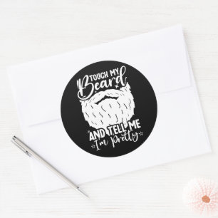 Touch My Beard Pretty Dad Funny Father Sarcastic Classic Round Sticker