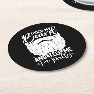 Touch My Beard Pretty Dad Funny Father Sarcastic Round Paper Coaster