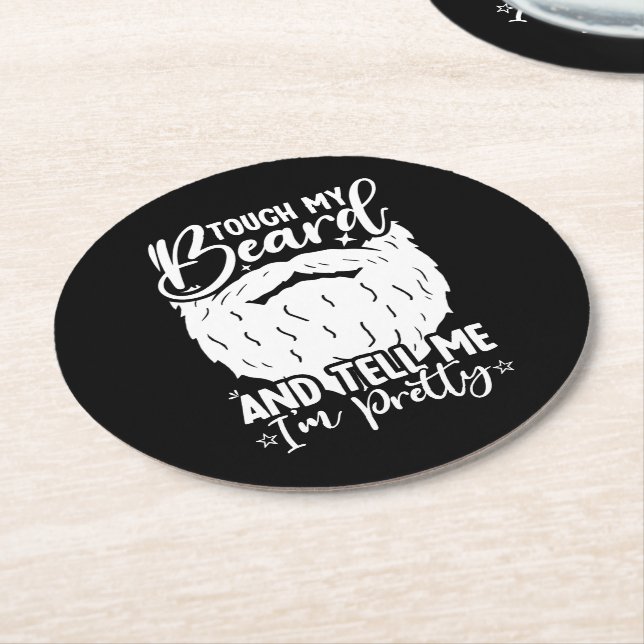 Touch My Beard Pretty Dad Funny Father Sarcastic Round Paper Coaster (Angled)