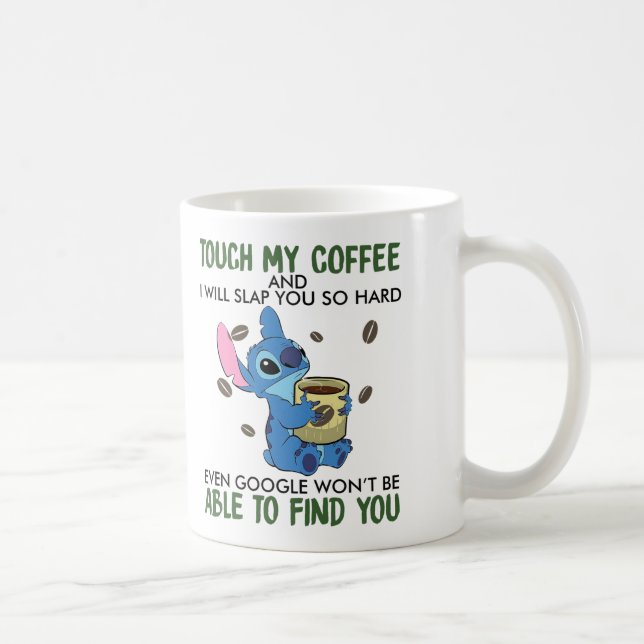 Touch My Coffee And I Will Slap Coffee Mug (Right)