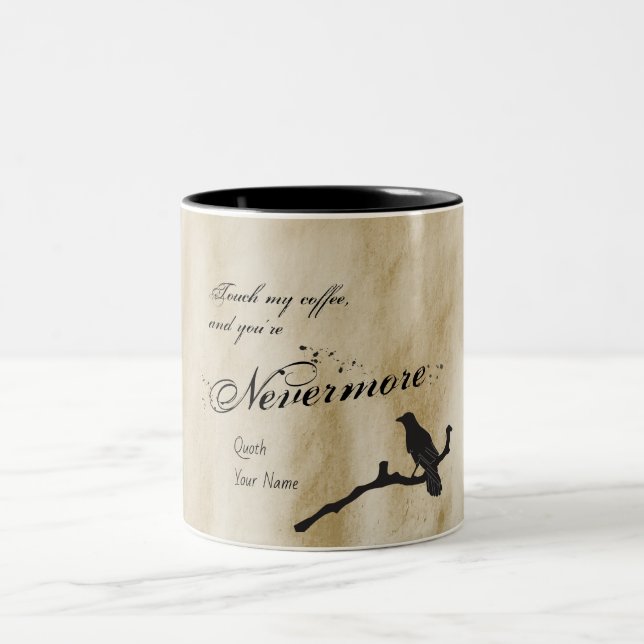 Touch My Coffee And You're Nevermore The Raven Two-Tone Coffee Mug (Center)