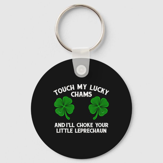 Touch My Lucky Charm Fun St Patricks Day Humour Sh Key Ring (Front)
