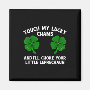 Touch My Lucky Charm Fun St Patricks Day Humour Sh Magnet