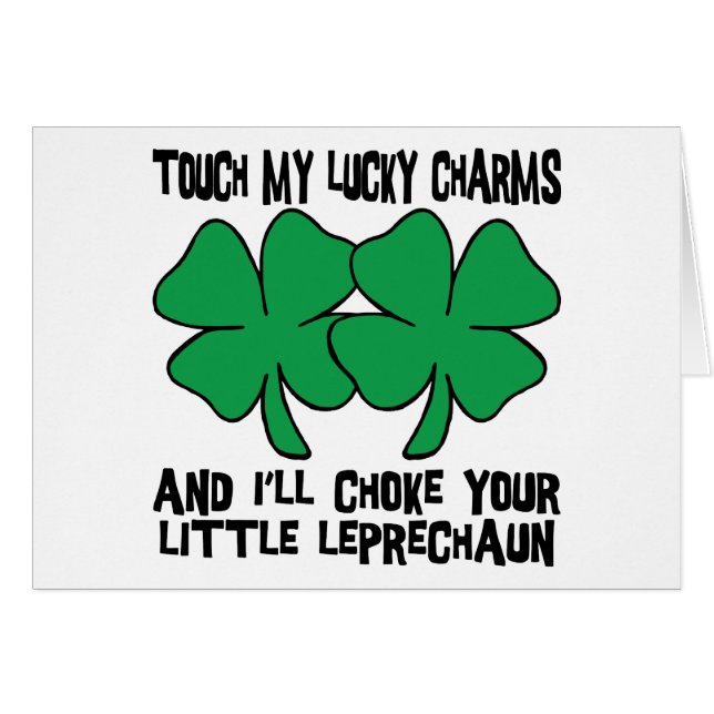 Touch My Lucky Charms - I'll Choke Your... (Front Horizontal)