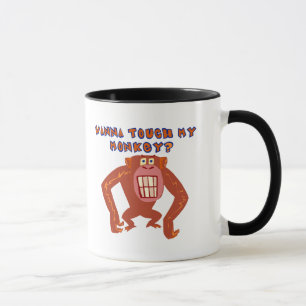 Touch My Monkey Funny T-shirts Gifts Mug