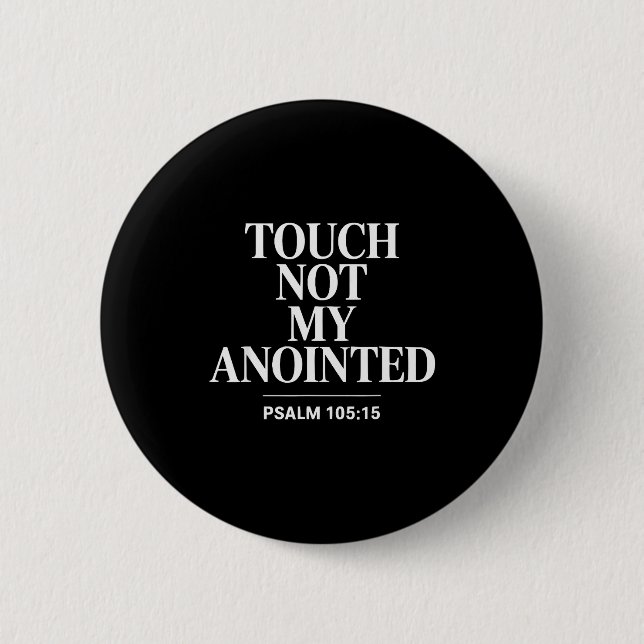 Touch Not My Anointed Bible Verse Religious Christ 6 Cm Round Badge (Front)
