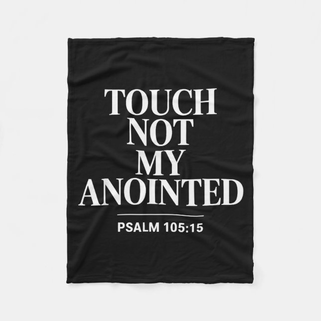 Touch Not My Anointed Bible Verse Religious Christ Fleece Blanket (Front)