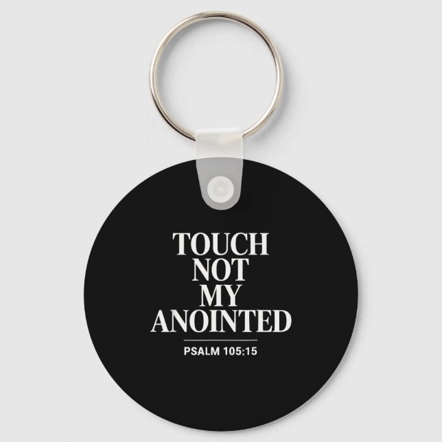 Touch Not My Anointed Bible Verse Religious Christ Key Ring (Front)