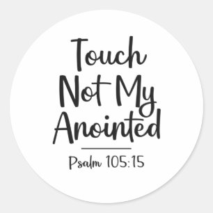 Touch Not My Anointed Christian Quote Classic Round Sticker