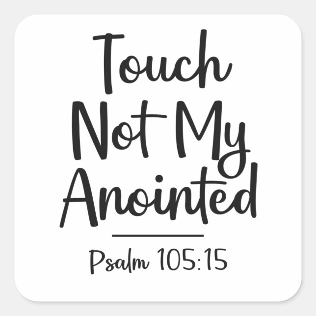 Touch Not My Anointed Christian Quote Square Sticker (Front)
