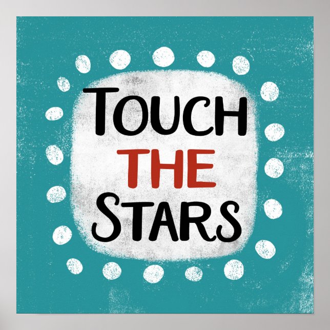 Touch The Stars Poster Wall Art (Front)