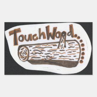 Touch Wood Rectangular Sticker