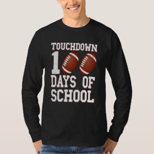 Touchdown 100 Days Of School Football 100th Day Bo T-Shirt