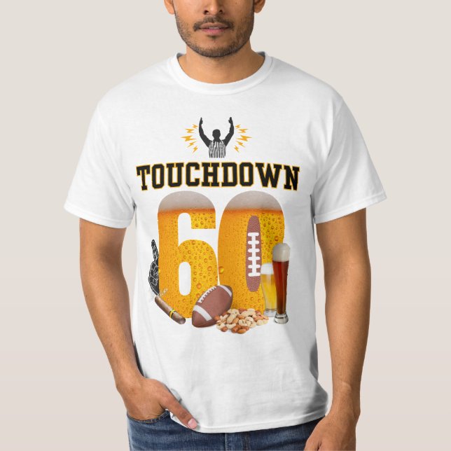 Touchdown 60 Beer & Football Lover Birthday T-Shirt (Front)