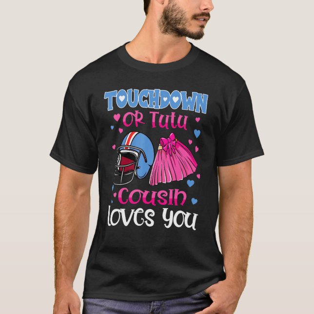 Touchdown Or Tutu Cousin Loves You Football Gender T-Shirt (Front)