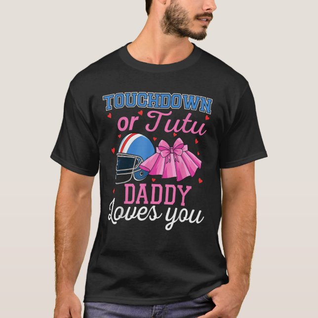 Touchdown or Tutu Daddy Loves You Football Baby Sh T-Shirt (Front)