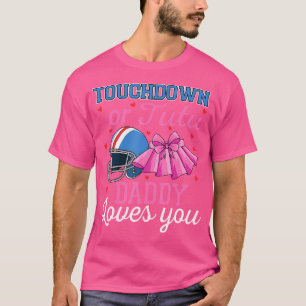 Touchdown Or Tutu Daddy Loves You Football Baby Sh T-Shirt