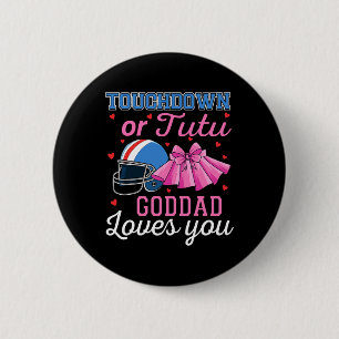Touchdown Or Tutu Goddad Loves You Football Ba 6 Cm Round Badge